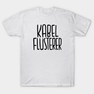 Elektriker, Kabel Flusterer, Kabelflüsterer T-Shirt